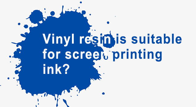 비닐 수지는 스크린 인쇄 잉크에 적합합니까?
